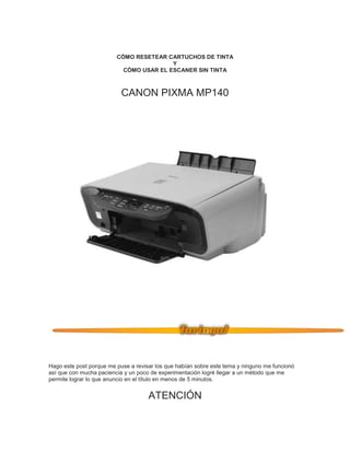 Cómo resetear cartuchos de tinta canon mp 140