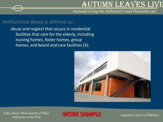 Financial abuse is defined as:The illegal or improper use of an elder’s funds, property or assets (5).  