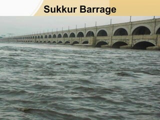 Sukkur Barrage
 
