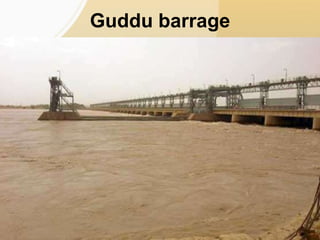 Guddu barrage
 