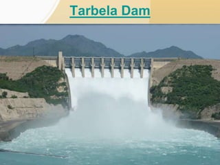 Tarbela Dam
 