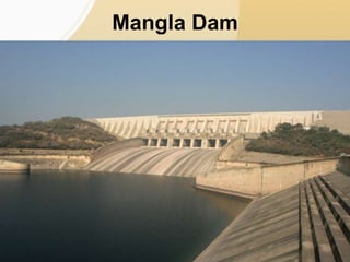 Mangla Dam
 