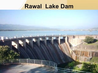Rawal Lake Dam
 