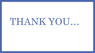 THANK YOU…
 
