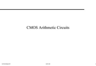 CMOS Arithmetic Circuits 
