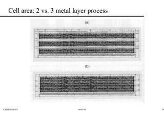 Cell area: 2 vs. 3 metal layer process 