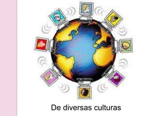 De diversas culturas