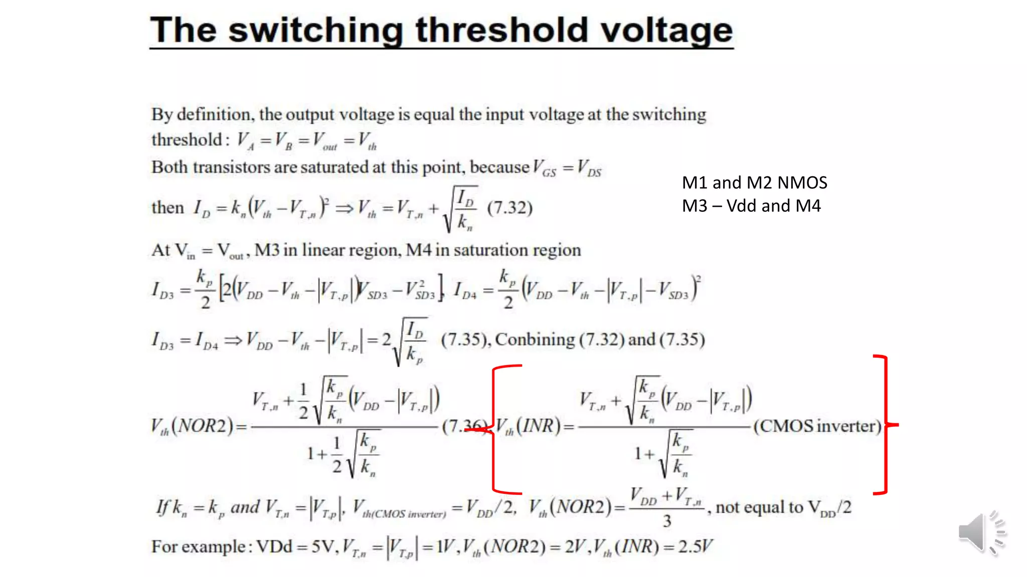 M1 and M2 NMOS
M3 – Vdd and M4
 