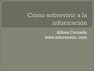 Alfons Cornella www.infornomía .com 