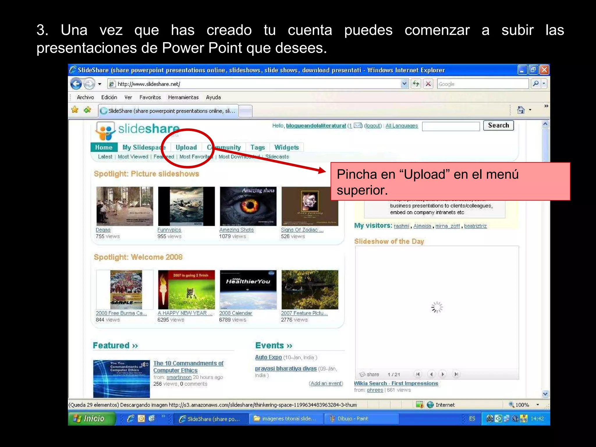 3. Una vez que has creado tu cuenta puedes comenzar a subir las presentaciones de Power Point que desees. Pincha en “Upload” en el menú superior. 