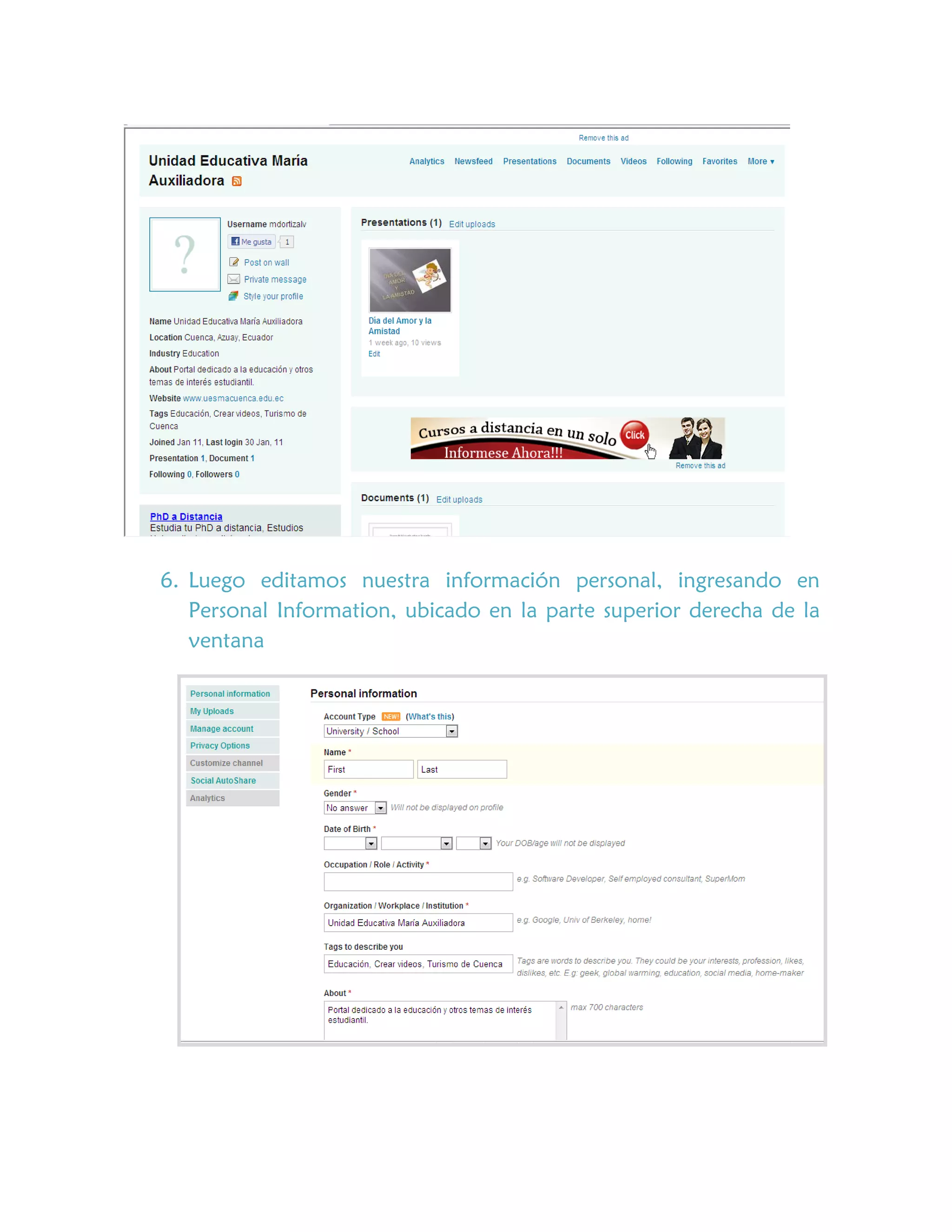 6. Luego editamos nuestra información personal, ingresando en
Personal Information, ubicado en la parte superior derecha de la
ventana