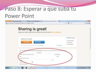 Paso 8: Esperar a que suba tu
Power Point
 