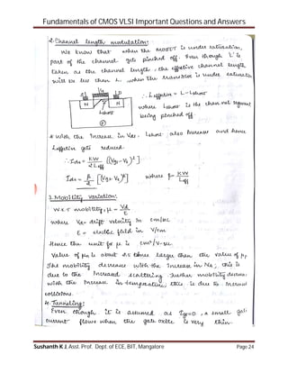 Fundamentals of CMOS VLSI Important Questions and Answers
Sushanth K J, Asst. Prof. Dept. of ECE, BIT, Mangalore Page 24
 