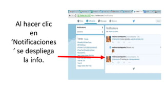 Al hacer clic
en
‘Notificaciones
’ se despliega
la info.