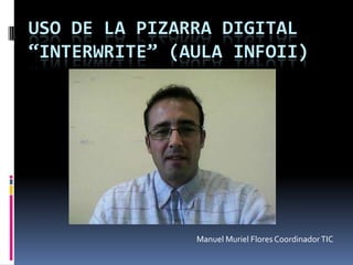 Manuel Muriel Flores Coordinador TIC 