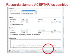 Recuerda siempre ACEPTAR los cambios