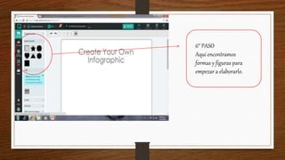 6° PASO
Aquí encontramos
formas y figuras para
empezar a elaborarlo.
 