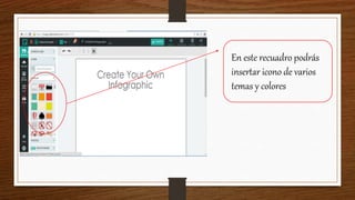 En este recuadro podrás
insertar icono de varios
temas y colores
 