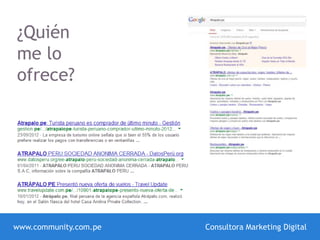 www.community.com.pe Consultora Marketing Digital
¿Quién
me lo
ofrece?
 
