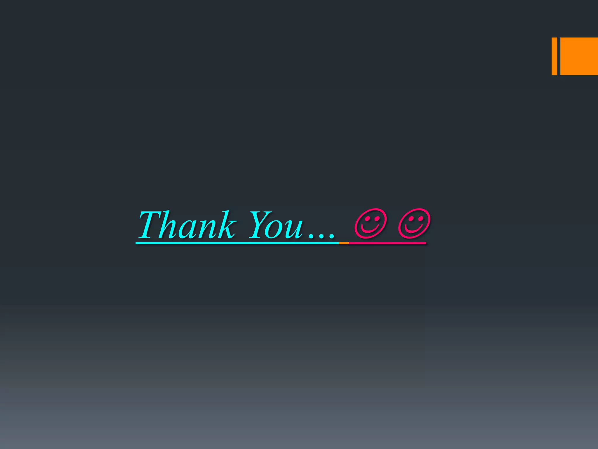 Thank You…  
 