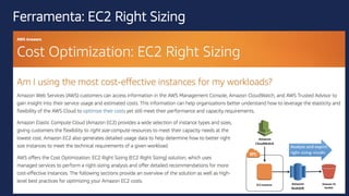 © 2018, Amazon Web Services, Inc. or its affiliates. All rights reserved.
Ferramenta: EC2 Right Sizing
 