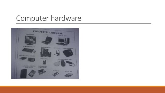 Computer hardware
 