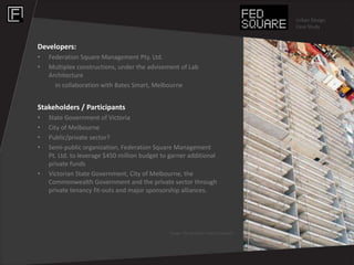 Federation Square Program Federation Square Case Study | PPTX