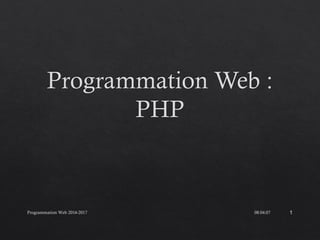 08:04:07
Programmation Web 2016-2017 1
 