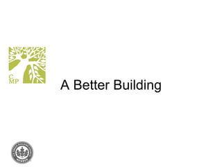 A Better Building 