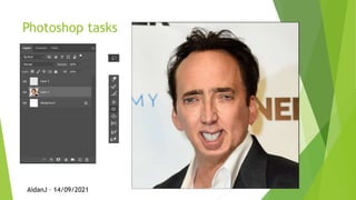 Photoshop tasks
AidanJ – 14/09/2021
 
