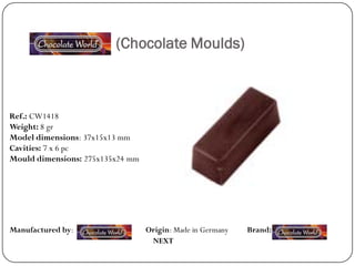 (Chocolate Moulds)



Ref.: CW1418
Weight: 8 gr
Model dimensions: 37x15x13 mm
Cavities: 7 x 6 pc
Mould dimensions: 275x135x24 mm




Manufactured by:                  Origin: Made in Germany   Brand:
                                   NEXT
 