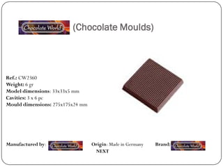(Chocolate Moulds)



Ref.: CW2360
Weight: 6 gr
Model dimensions: 33x33x5 mm
Cavities: 3 x 6 pc
Mould dimensions: 275x175x24 mm




Manufactured by:                  Origin: Made in Germany   Brand:
                                   NEXT
 