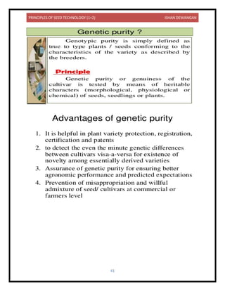 PRINCIPLES OF SEED TECHNOLOGY (1+2) ISHAN DEWANGAN
41
 