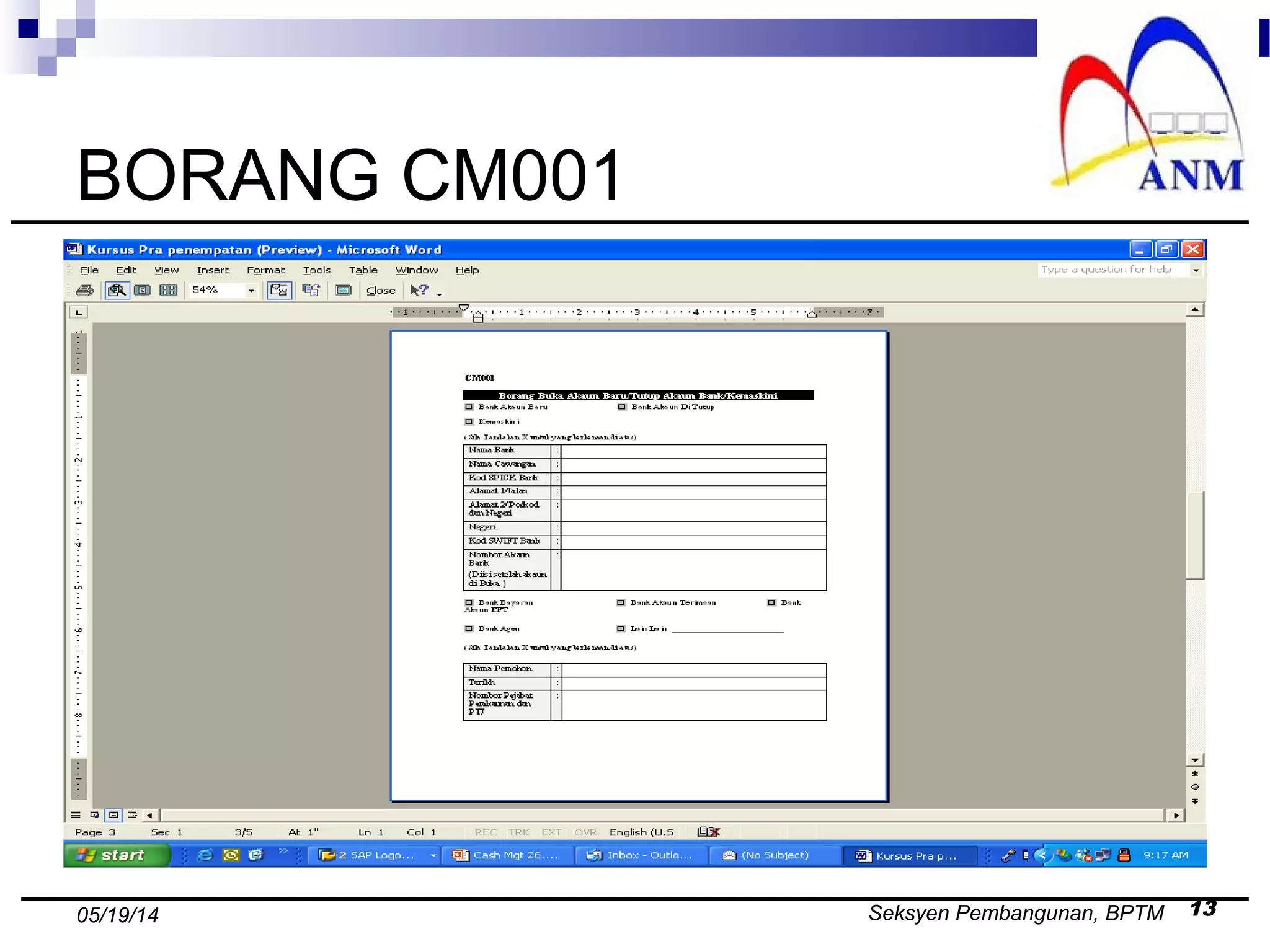Seksyen Pembangunan, BPTM 1305/19/14
BORANG CM001
 
