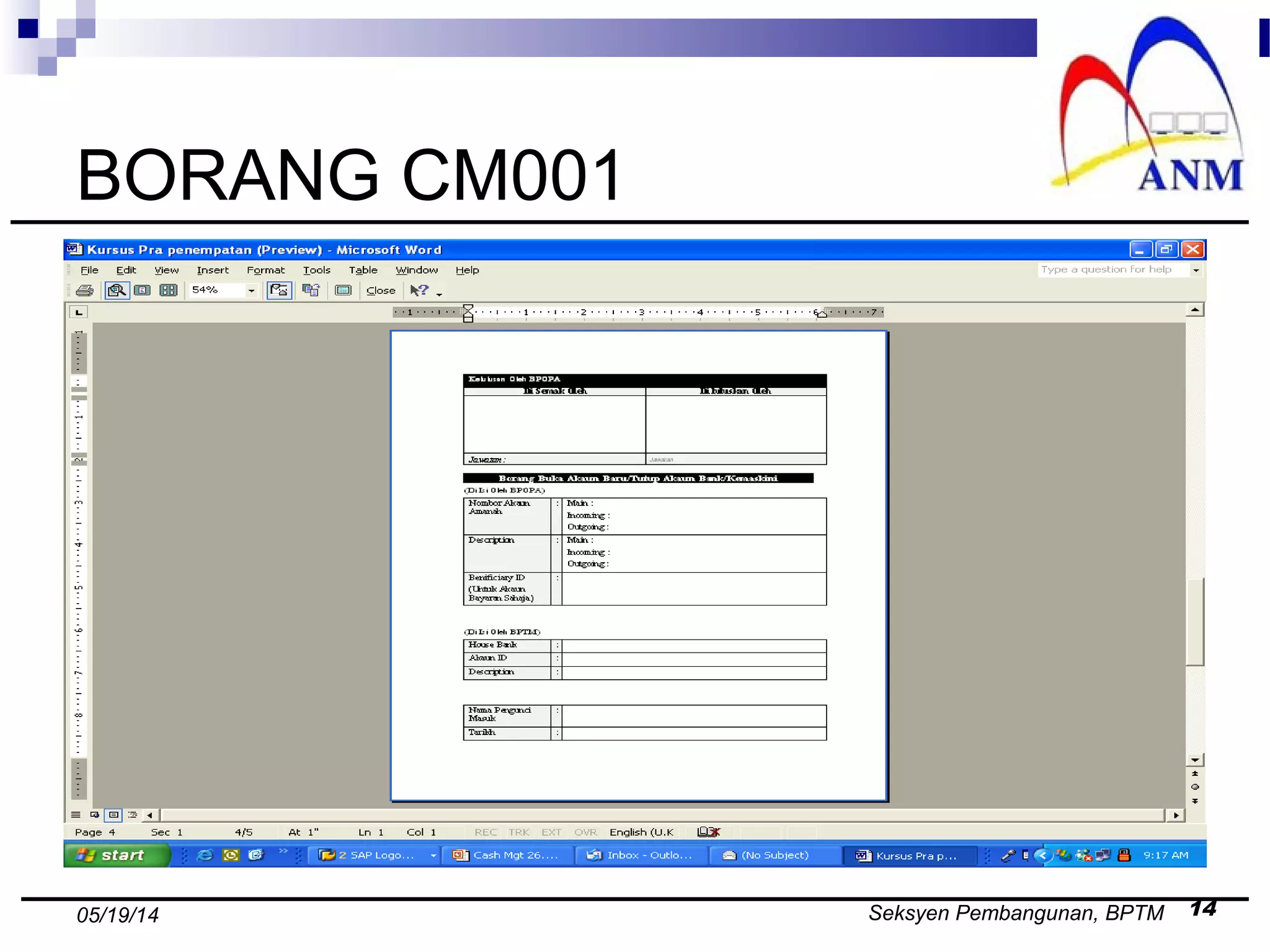 Seksyen Pembangunan, BPTM 1405/19/14
BORANG CM001
 