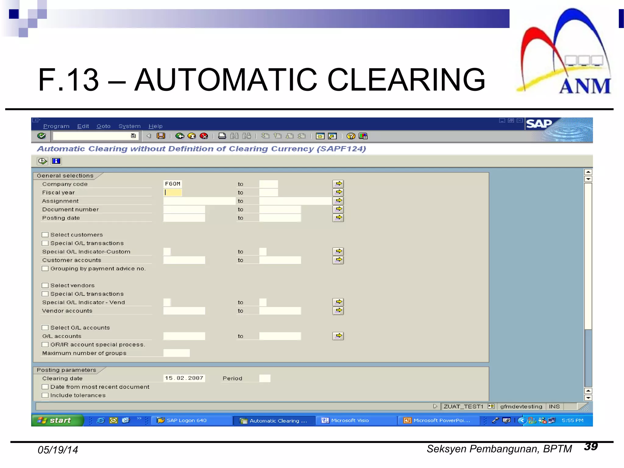 Seksyen Pembangunan, BPTM 3905/19/14
F.13 – AUTOMATIC CLEARING
 
