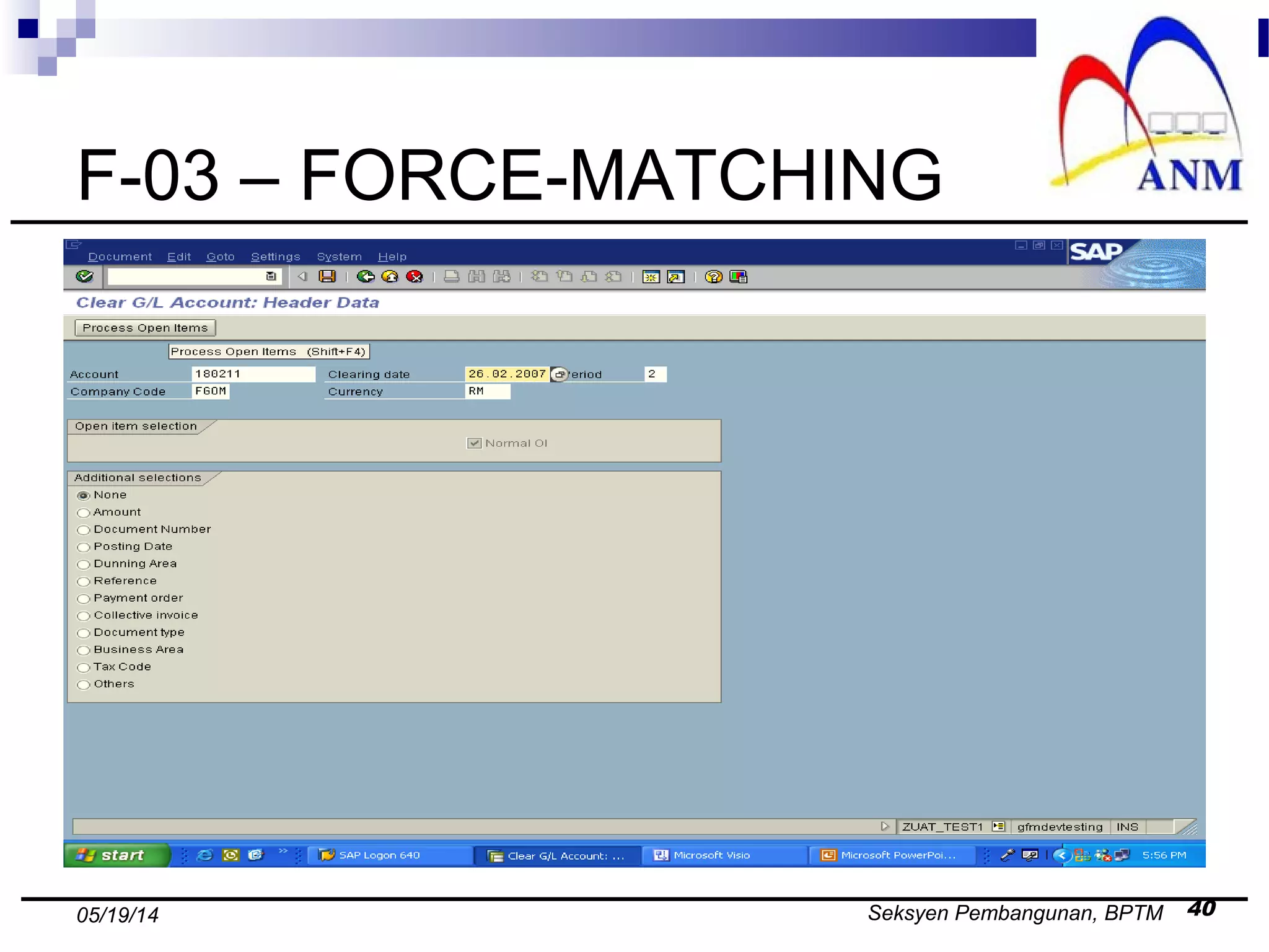 Seksyen Pembangunan, BPTM 4005/19/14
F-03 – FORCE-MATCHING
 