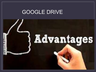 GOOGLE DRIVE
 