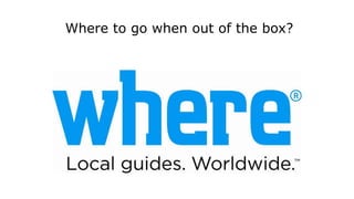 Where to go when out of the box?
 