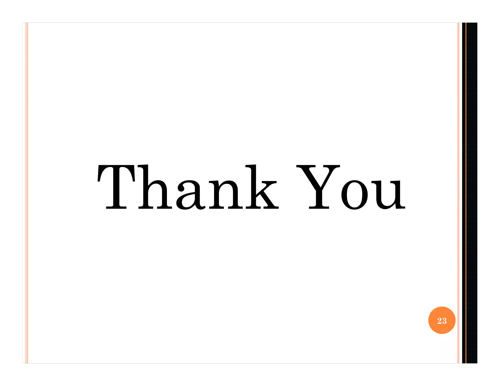 Thank You
23
 