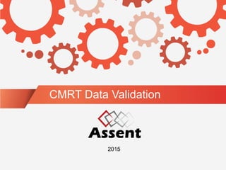 CMRT Data Validation
2015
 