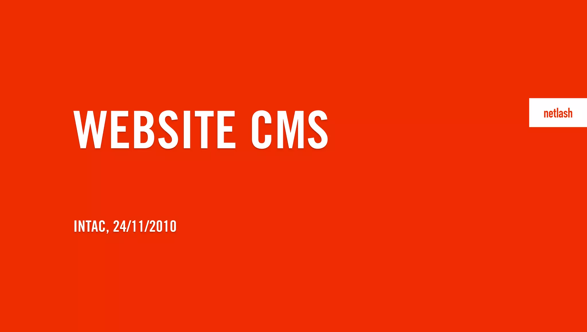 WEBSITE CMS
INTAC, 24/11/2010
 