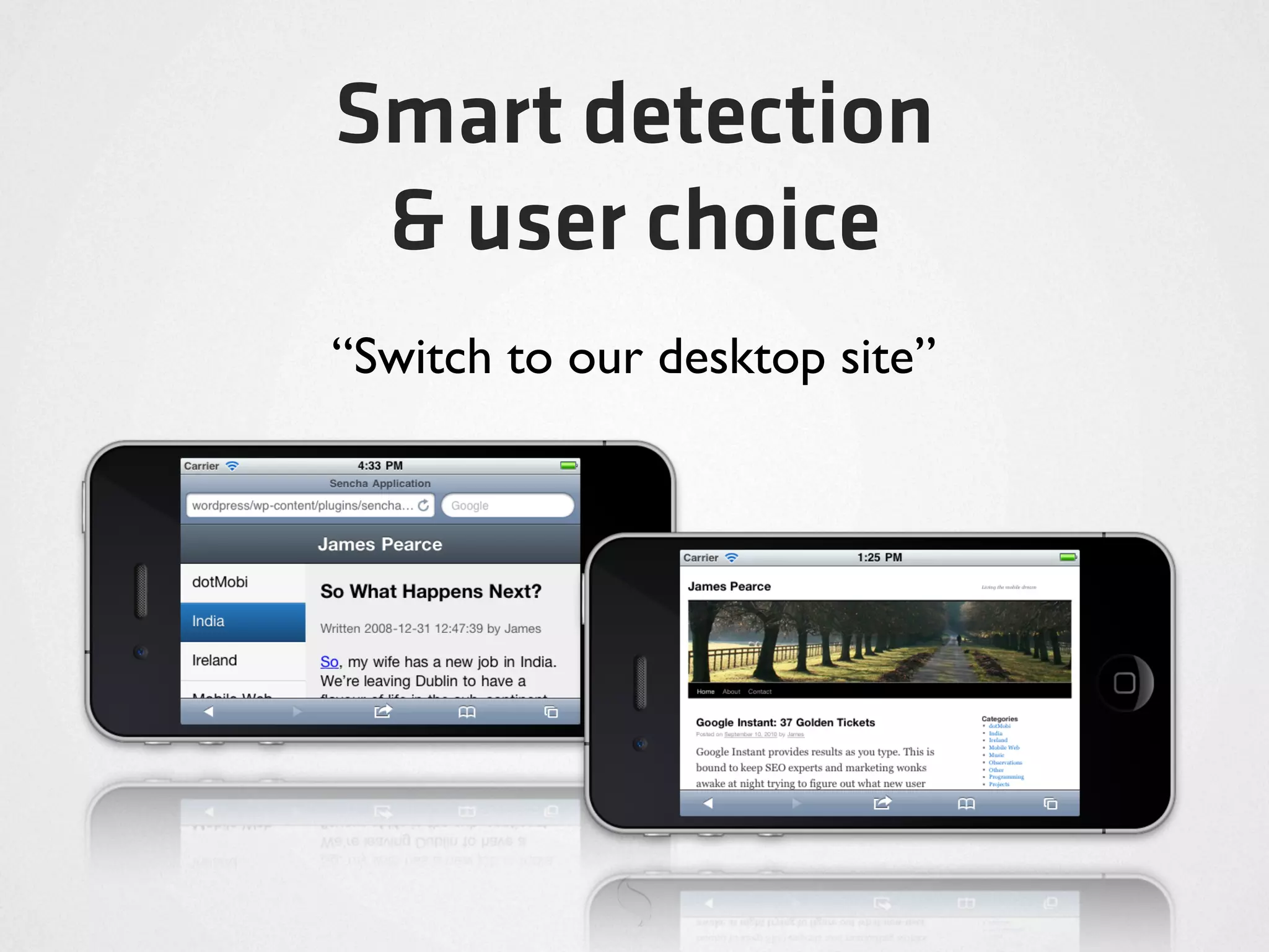 Smart detection
 & user choice
“Switch to our desktop site”
 