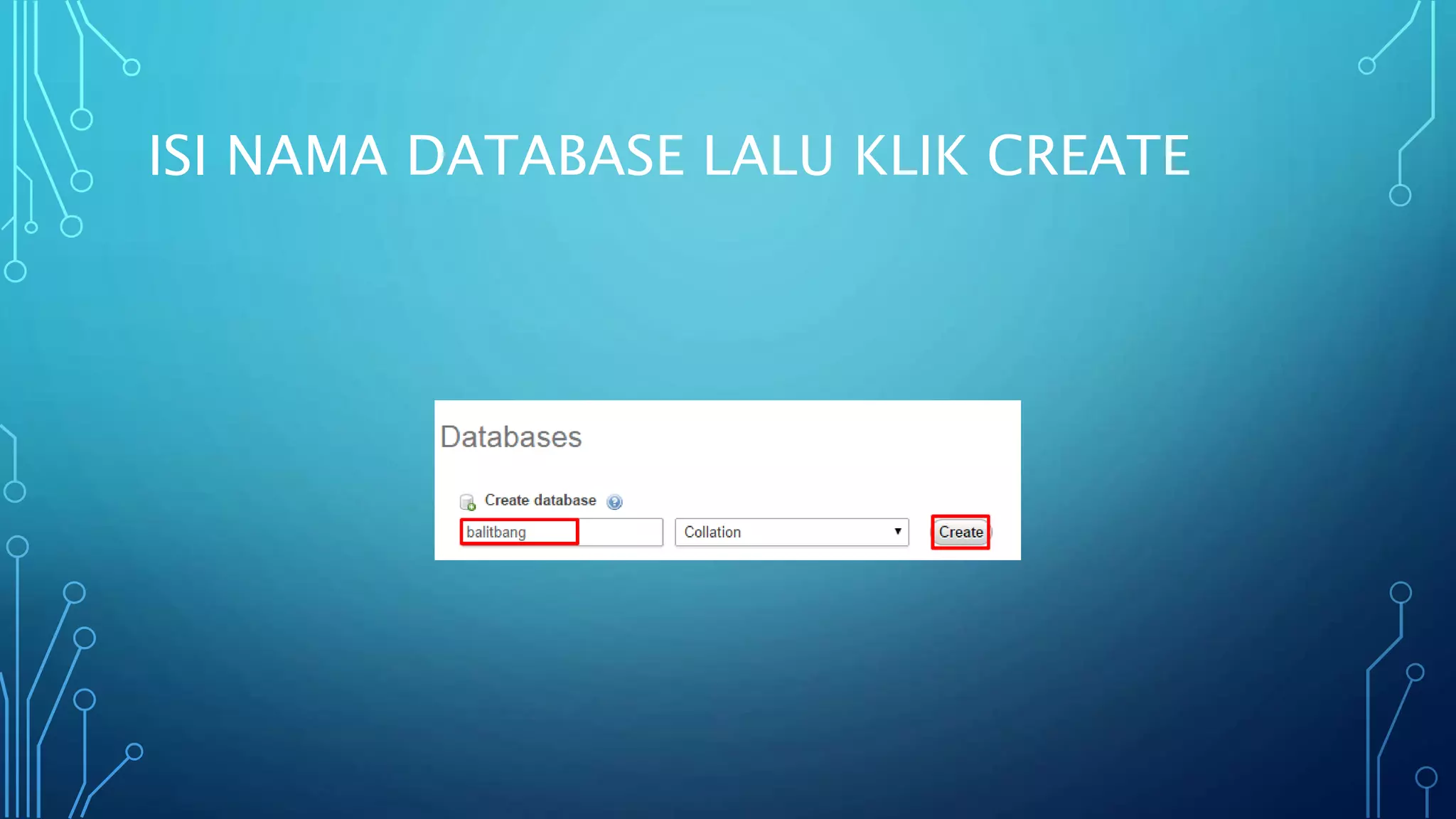 ISI NAMA DATABASE LALU KLIK CREATE
 
