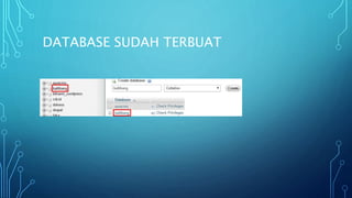 DATABASE SUDAH TERBUAT
 