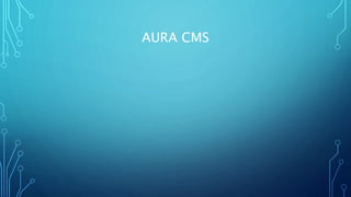 AURA CMS
 