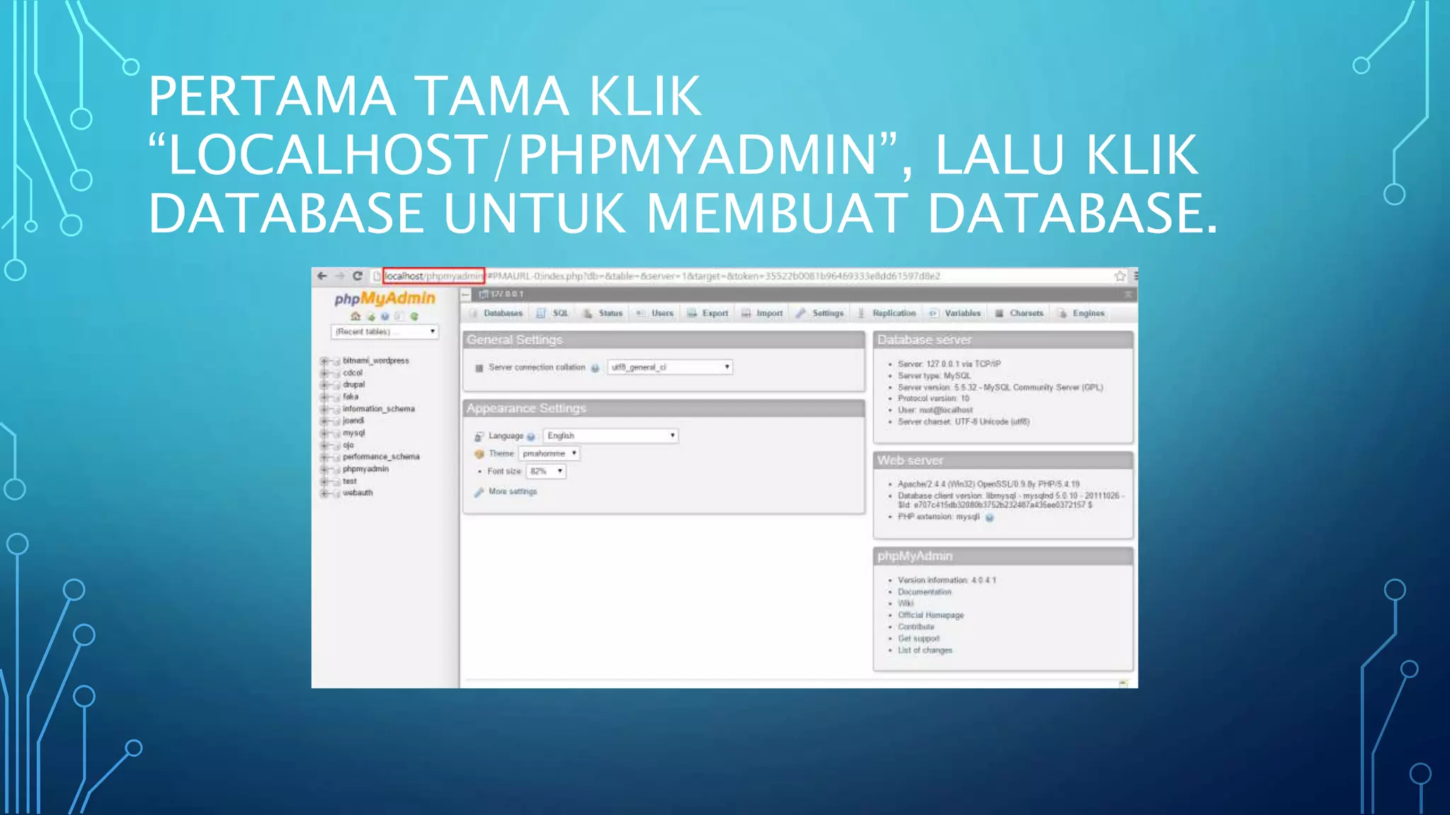 PERTAMA TAMA KLIK
“LOCALHOST/PHPMYADMIN”, LALU KLIK
DATABASE UNTUK MEMBUAT DATABASE.
 