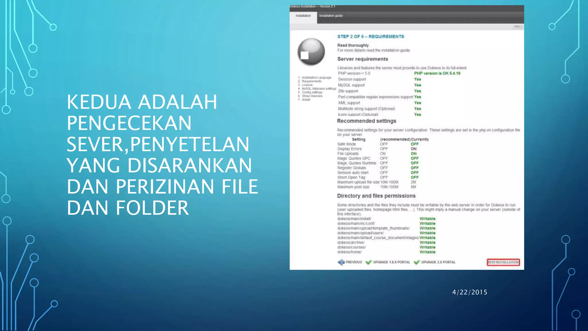 KEDUA ADALAH
PENGECEKAN
SEVER,PENYETELAN
YANG DISARANKAN
DAN PERIZINAN FILE
DAN FOLDER
4/22/2015
 
