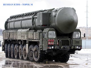 RUSSIAN ICBM – TOPOL M
 