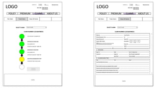 ABOUT USPREMIUMPOLICY CLAIMS
ENG
File Claim Track Claim View All Claims
CLAIM NUMBER 1231564789321
SELECT CLAIM
LOGO
CONTACTUS
HELP LINE: 9999 999 999
0000 000 000
A| A| A Welcome User
FOOTER
FILED ON DATE: DD/MM/YYYY
APPROVED BY SURVEYOR
ON DD/MM/YYYY
APPROVED AMOUNT: 99999 INR
APPROVED BY ADJUSTOR
ON DD/MM/YYYY
APPROVED AMOUNT: 99999 INR
AWAITING DISBURSEMENT DEPT
ESTIMATED TIME: 3DAYS 2HRS
CONTACT
ADJUSTOR
SELECT CLAIM:
ABOUT USPREMIUMPOLICY CLAIMS
ENG
File Claim Track Claim View All Claims
CLAIM NUMBER 1231564789321
SELECT CLAIM
LOGO
CONTACT US
HELP LINE: 9999 999 999
0000 000 000
A| A| A Welcome User
FOOTER
SELECT CLAIM:
 